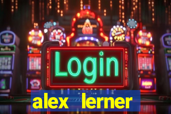 alex lerner jornalista fortuna